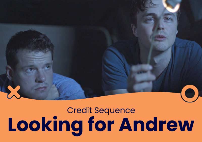Looking For Andrew – Credit Sequence