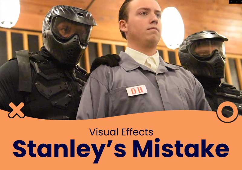 Stanley’s Mistake – VFX